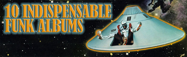 10 Indispensable Funk Albums