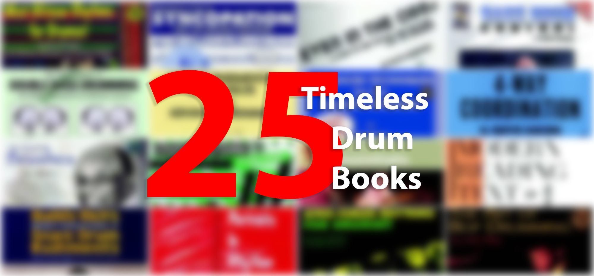 25 Timeless Drum Books 25 Timeless Drum Books