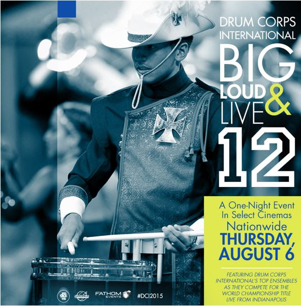 Drum Corps International Presents the World Championship Title Live in US Movie Theaters with “DCI Big, Loud, & Live 12”