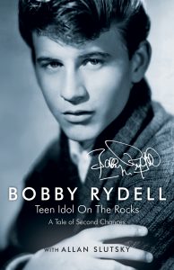 Bobby Rydell Teen Idol on the Rocks