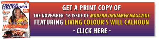 Get a Print Copy of the November 2016 Issue of Modern Drummer magazine featuring Living Colour’s Will Calhoun