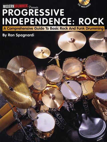 Progressive Independence: Rock - A Comprehensive Guide to Basic Rock and Funk Drumming (Print Book)