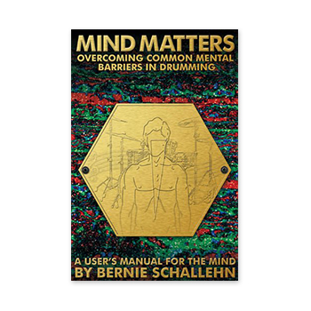 Mind Matters - Overcoming Common Mental Barriers in Drumming (Print Book)