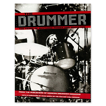 The Drummer - 100 Years of Rhythmic Power and Invention (Print Book)