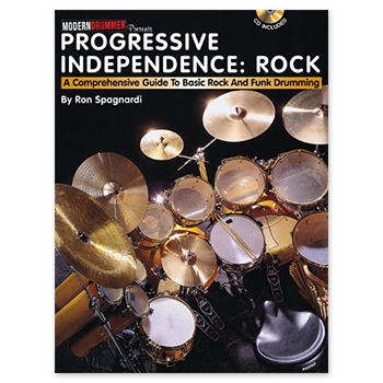 Progressive Independence: Rock - A Comprehensive Guide to Basic Rock and Funk Drumming (Print Book)