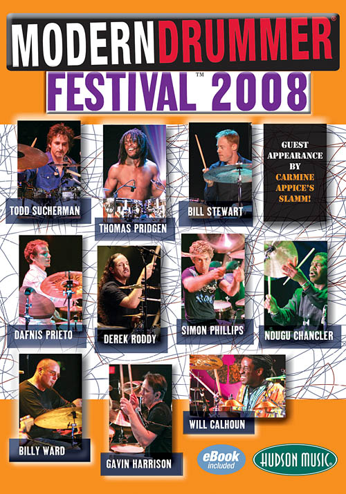 Modern Drummer Festival Weekends 2000, 2003, 2005, AND 2008