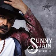 Sunny Jain Wild Wild East