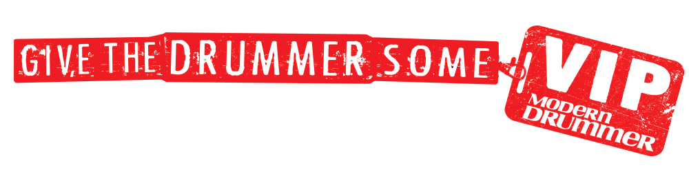 Give the drummer some VIP - Modern Drummer YouTube Videos