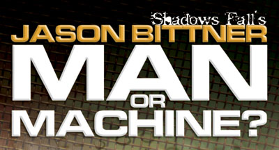 Jason Bittner: Man or Machine? Jason Bittner: Man or Machine?