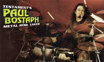 Testament's Paul Bostaph: Metal Risk Taker Testament's Paul Bostaph: Metal Risk Taker