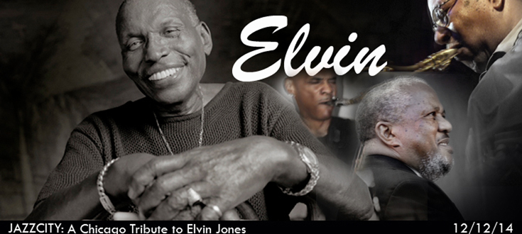 JazzCity Presents a Chicago Celebration of Elvin Jones