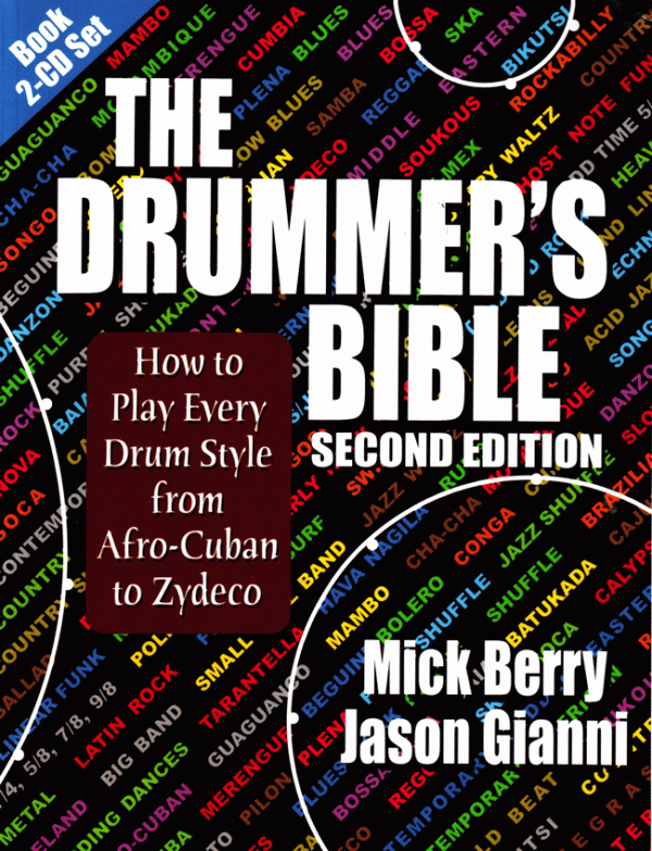 THE DRUMMER’S BIBLE HOW TO PLAY EVERY DRUM STYLE FROM AFROCUBAN TO