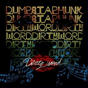 DUMPSTAPHUNK DIRTY WORD Review