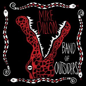 Mike Dillon Band of Outsiders