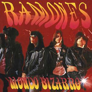 Ramones - Mondo Bizarro (album cover)