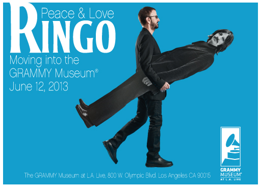 Ringo: Peace & Love To Premier At The GRAMMY Museum June 12, 2013 and Tour Select Cities Through 2014 Ringo: Peace & Love To Premier At The GRAMMY Museum June 12, 2013 and Tour Select Cities Through 2014