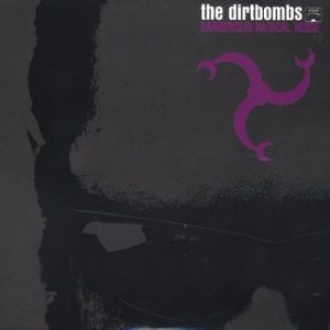 The Dirtbombs Dangerous Magical Noise