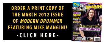 Get A Print Copy of The March 2012 Issue of Modern Drummer magazine featuring Dream Theater's Mike Mangini!
