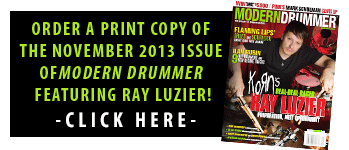 Buy A Print Copy of the November 2013 Issue of Modern Drummer Featuring Ray Luzier